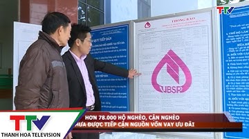 Hơn 78.000 hộ nghèo, cận nghèo chưa được tiếp cận nguồn vốn vay ưu đãi