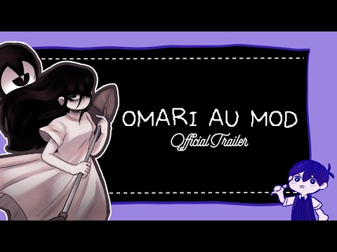 OMARI AU MOD TRAILER