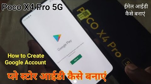How to Create Google Account in Poco X4 Pro 5G | प्ले स्टोर आईडी कैसे बनाएं। poco X4 Pro 5G email id