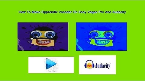 How To Make Opprendix Vocoder On Sony Vegas Pro And Audacity