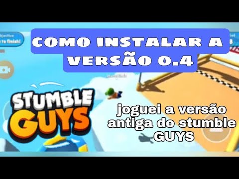 Como instalar a versão antiga do stumble guys 0.4