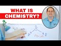 Intro to Chemistry &amp; What is Chemistry? - [1-1-1]