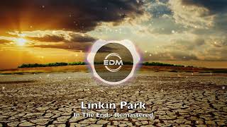 Linkin Park - In The End & Remastered Remix