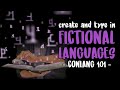 Everything you need to make a fictional language for your story  conlang 101