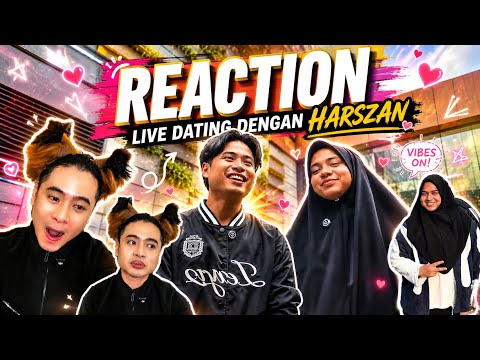 REACTION🫪 LIVE DATING DENGAN HARSZAN?😱💯