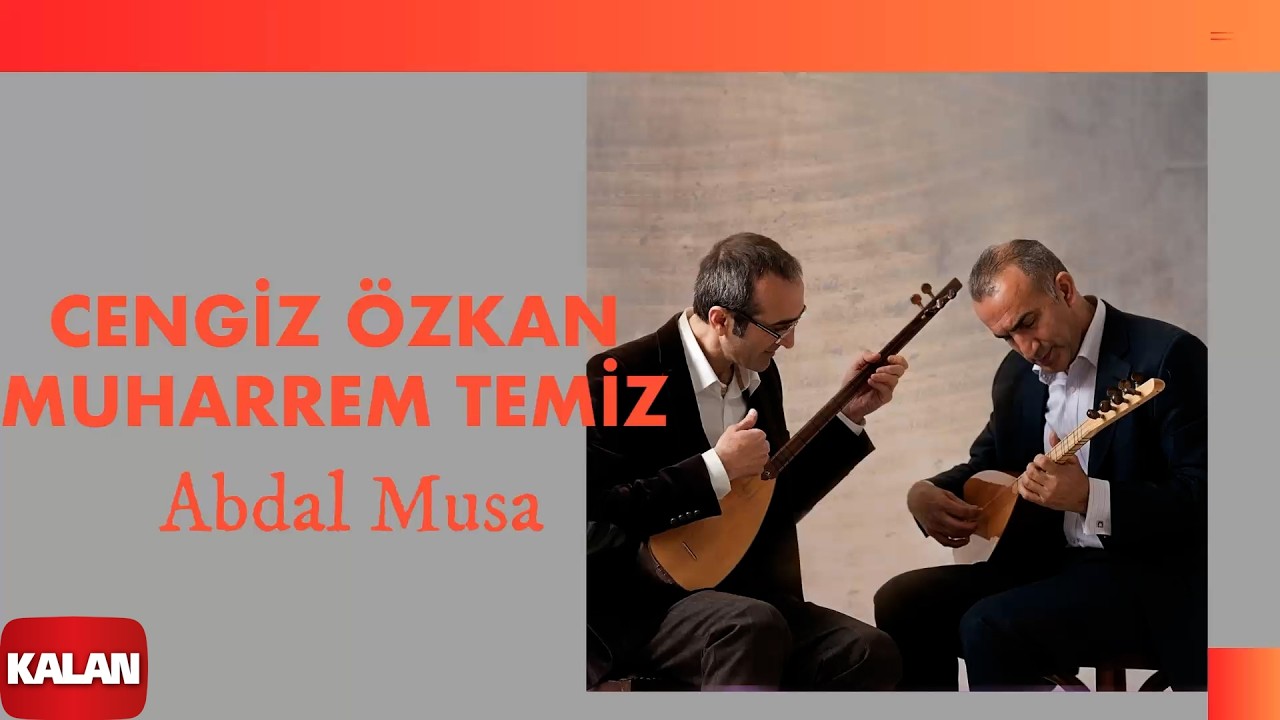 Watch Cengiz Özkan & Muharrem Temiz - Abdal Musa I Yare Dokunma 2 © 2012 Kalan Müzik on YouTube Watch Cengiz Özkan & Muharrem Temiz - Abdal Musa I Yare Dokunma 2 © 2012 Kalan Müzik on YouTube