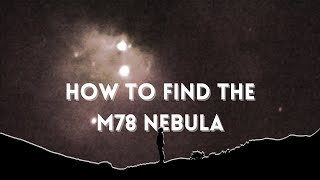 Download Lagu How to find the M78 Nebula - the forgotten nebula of the Orion constellation MP3