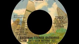 [1974] Bachman Turner Overdrive • You Ain’t Seen Nothing Yet chords