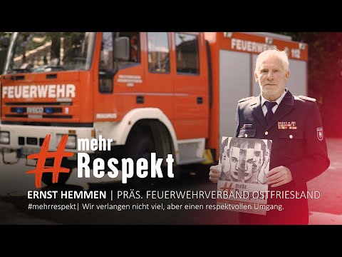 #mehrrespekt - Ernst Hemmen [Präsident Feuerwehrverband Ostfriesland]