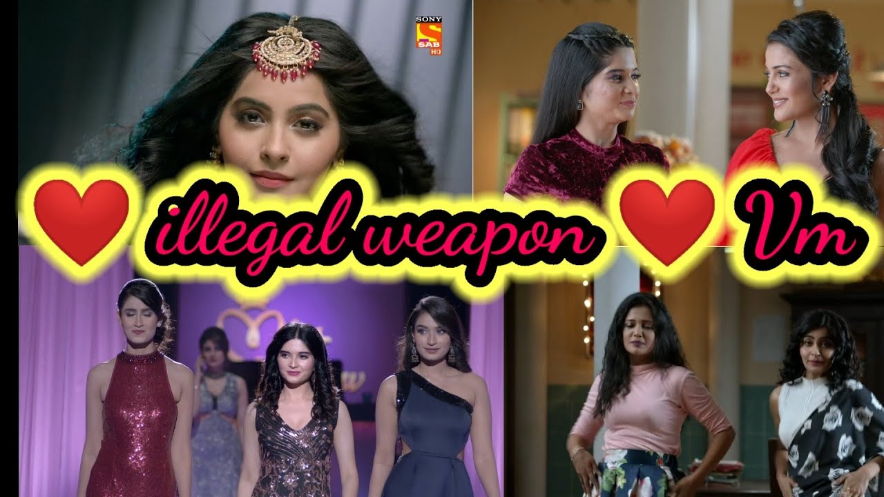  illegal weapon  Vm Maddam sir FT Yukti kapoorGulki JoshiBhavika sharma