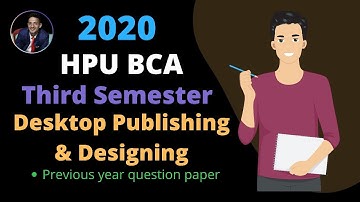 👍 HPU BCA Desktop Publishing & Designing Third semester Previous Year Question paper 2020 | Hpu Bca
