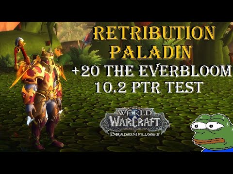 Dragonflight 10.2 PTR The Everbloom +20 FORT First look, Retribution Paladin POV and Commentary