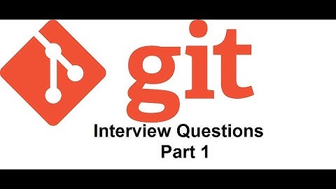Git Interview Questions Part 1 | DevOps Interview Questions