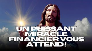 Dieu dit : Un puissant miracle financier vous attend ! Écoutez maintenant !