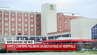 AnMed confirms malware caused outage at hospitals