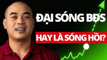 Ngành BẤT ĐỘNG SẢN bước vào ĐẠI SÓNG hay SÓNG HỒI? Cơ hội đầu tư cuối 2025 | Đầu Tư Chứng Khoán |