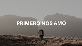 Video thumbnail of "Primero Nos Amó - Matthew Hotton, Factor de Cambio (Letra)"