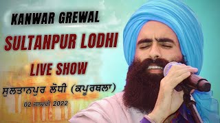 Kanwar Grewal | Live Show | Sultanpur Lodhi (Kapurthala) Kabaddi Tournament 02 Jan 2022