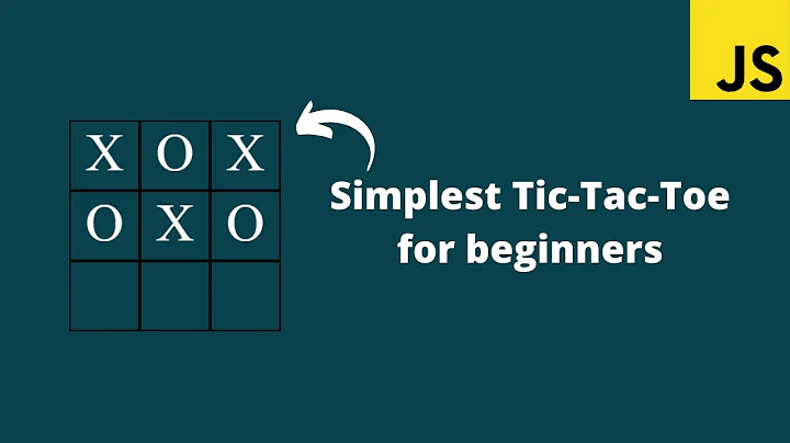 Building a Tic-Tac-Toe game with JavaScript - Simple Tutorial !