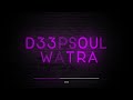 D33psoul watra