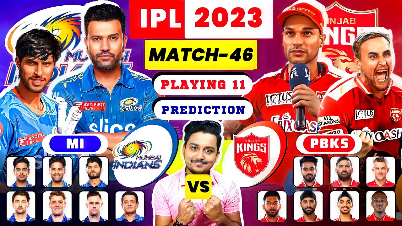 "PBKS VS MI” MATCH-46 PLAYING 11 IPL 2023 | MI VS PBKS COMPARISON & PREDICTION 2023 |MI VS PBKS 2023