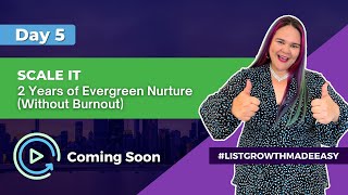 Day 5: List Growth Made Easy Bootcamp