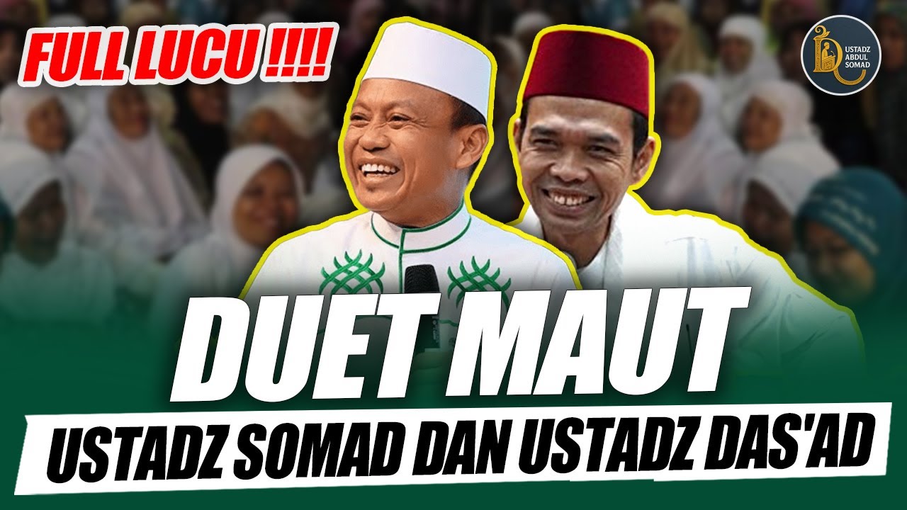 MENGGELEGAR❗Duet Maut Ustadz Abdul Somad dan Ustadz Das'ad Latif | Full LUCU😊🤣😀