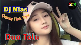 Dj Nias Dua Tölu - Dj Remix Goyang Tipis Tipis [Lagu Nostalgia].