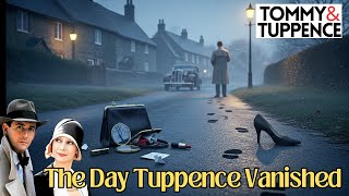 The Day Tuppence Vanished | A Tommy & Tuppence Case File