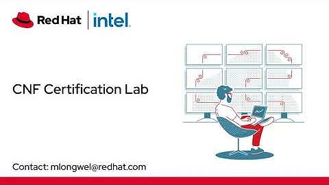 CNF Certification Lab - Intel and Red Hat