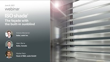 seele Webinar USA-CAN | ISOshade® - façade with the built-in sunblind | A. Monserrat & A. Barrie