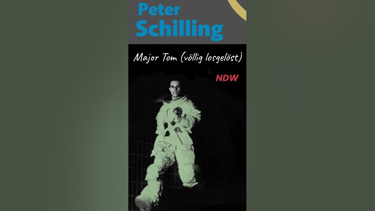 Peter Schilling - Major Tom (völlig losgelöst) Neue Deutsche Welle - NDW