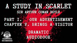 The First Sherlock Holmes Story: A Study in Scarlet (dramatic audiobook) Part 1 | Chapter 5