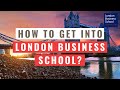 5 Surprising Things That London Business School Looks For