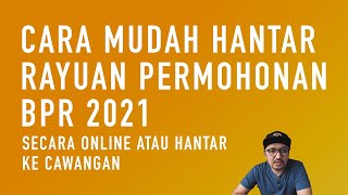 Cara mudah hantar rayuan permohonan BPR 2021