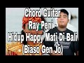 Lirik+Chord Gitar Ray Peni- Hidup Happy Mati Di Bali