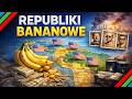 Jak powstały REPUBLIKI BANANOWE?