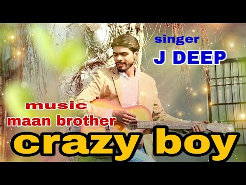 J DEEP  Crazy  boy Official Video  New Punjabi Songs 2019   DEEP Music