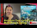 Learn to play between two castles of mad king ludwig plus solo variants and secrets and soirees