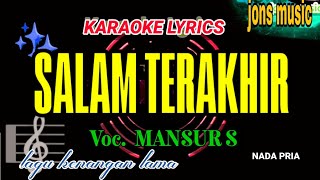 KARAOKE DANGDUT - SALAM TERAKHIR - MANSUR S - NADA PRIA