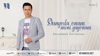 Sanatbek Farmonov - Dunyoda onam meni yagonam (audio 2022)