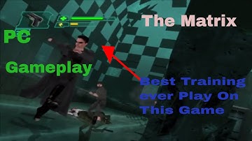 The Matrix: Path of Neo - PC Gameplay Best Training ever on This Game