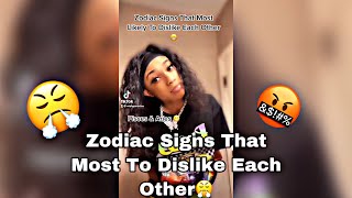 Zodiac Signs That Most Likely To Dislike Each Other😬