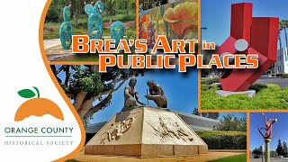 Brea's Art in Public Places - Oct 2023 - OCHS