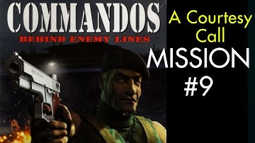 Commandos: Behind Enemy Lines | Gameplay | No Commentary | Mission 9 - A Courtesy Call