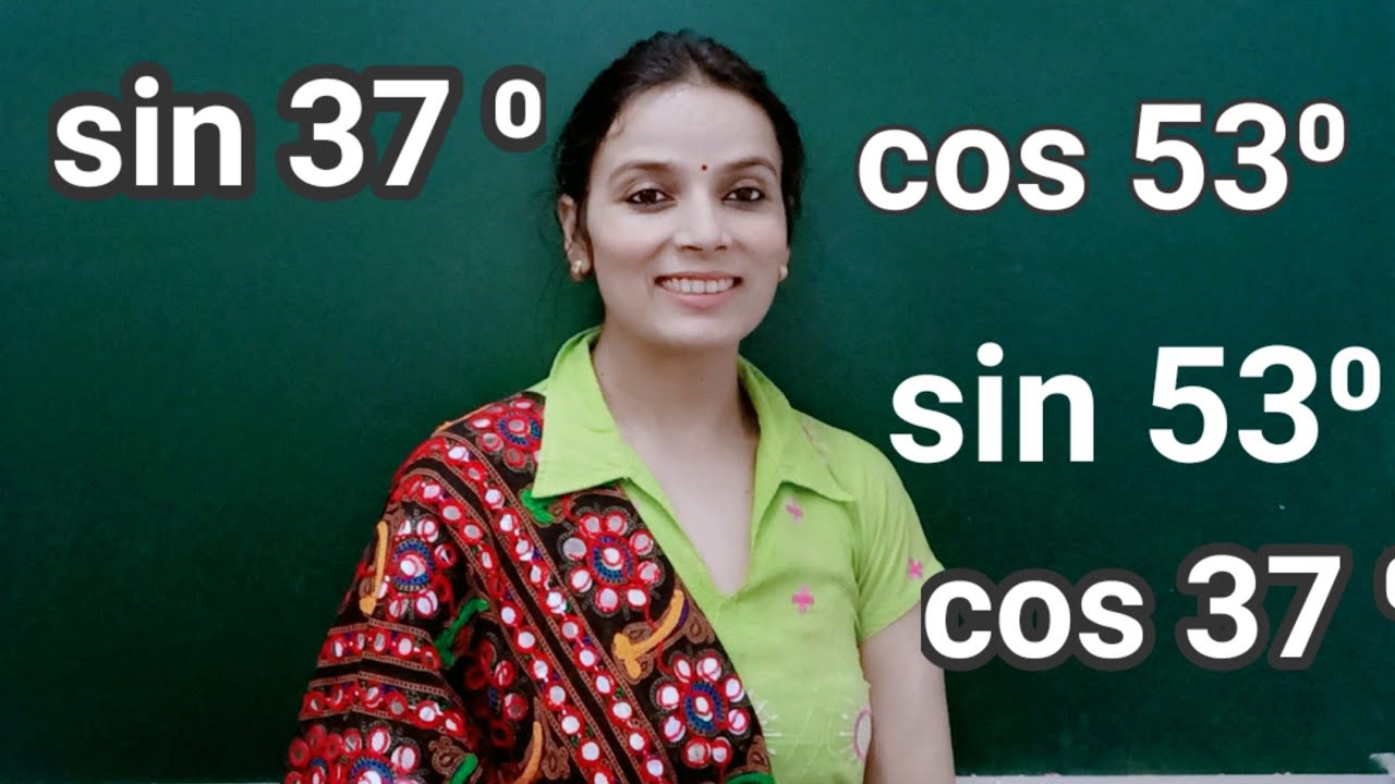 How To Calculate Value Of Sin 37 , Cos 53⁰, Cos 37⁰, Sin 53⁰