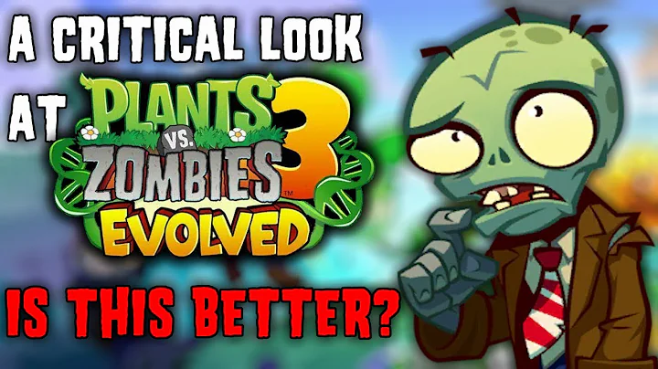 A Critical Look at PvZ 3 Evolved