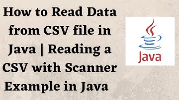 How to Read Data from CSV file in Java | Reading a CSV with Scanner Example in Java