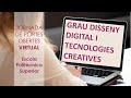 Jornada Portes Obertes Virtuals EPS - Grau en Disseny Digital i Tecnologies Creatives