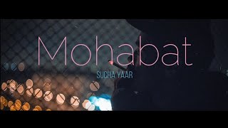 Mohabat - Sucha Yaar | Full Song | Lyrics Video | Latest Punjabi Song 2021